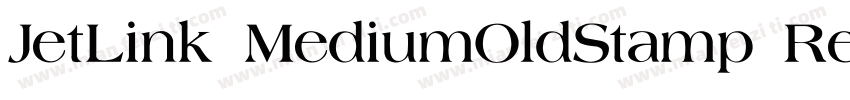 JetLink MediumOldStamp Regular字体转换